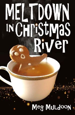 [Christmas River 10] • Meltdown in Christmas River